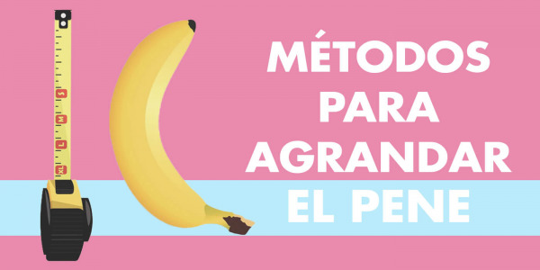 Jelqing y otros métodos de agrandamiento de pene: ¿son efectivos?