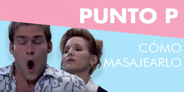 Masaje prostático a solas y en pareja - Cómo estimular la próstata