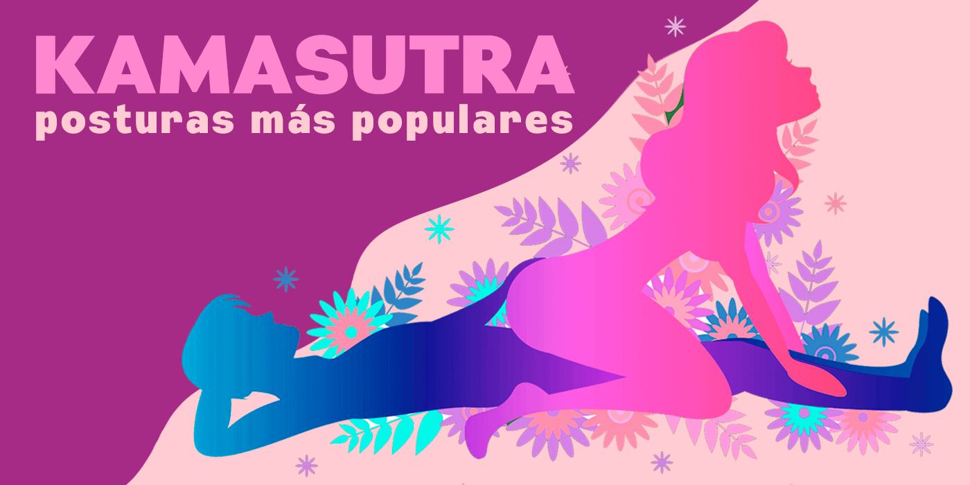 Cuáles son las posiciones sexuales más comunes? ¿Qué es el Kamasutra? -  Ero-Ticas.com