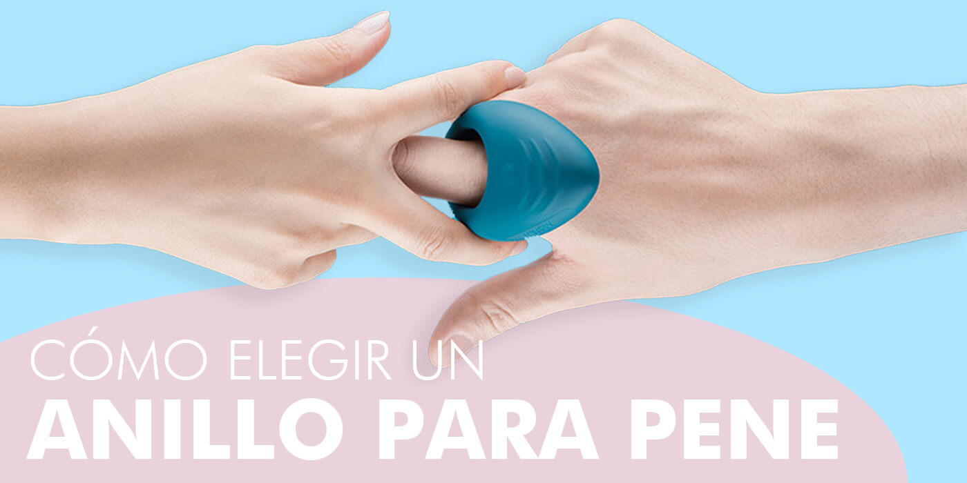 Anillos para el pene - ¿Qué es el anillo para el pene? ¿Como elegir anillo  para el pene? - Ero-Ticas.com